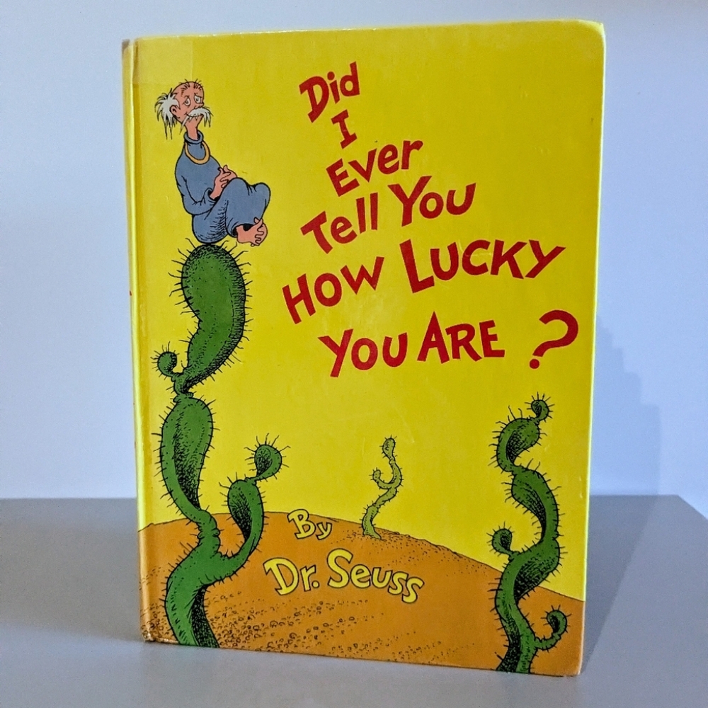 1973 Did I Ever Tell You How Lucky You Are? Dr Seuss oversized hardcover book